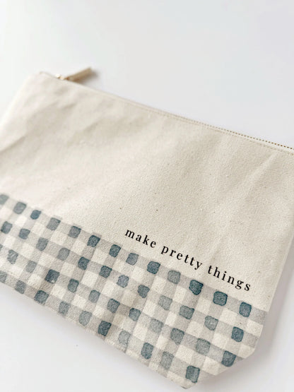 canvas zipper pouch "make pretty things" gingham